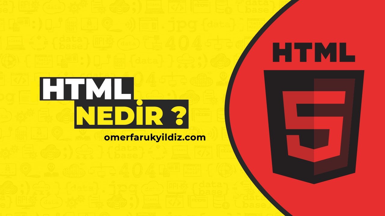 HTML Nedir ?